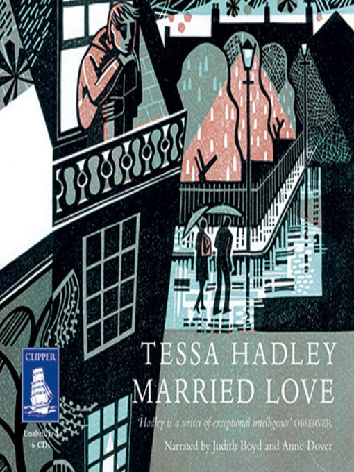 Title details for Married Love by Tessa Hadley - Wait list